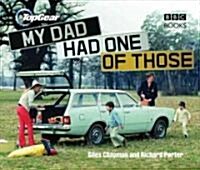 Top Gear: My Dad Had One of Those (Hardcover)