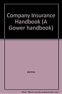 Company Insurance Handbook (Hardcover, 2nd, Subsequent)