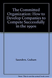 The Committed Organization (Hardcover)