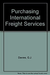 Purchasing International Freight Services (Hardcover)