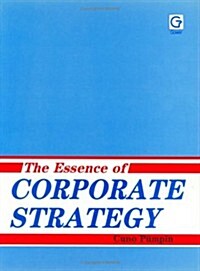 The Essence of Corporate Strategy (Hardcover)