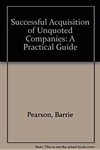 Successful Acquisition of Unquoted Companies (Hardcover, 3RD)