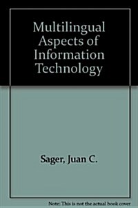 Multilingual Aspects of Information Technology (Hardcover)