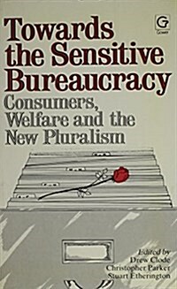 Towards the Sensitive Bureaucracy (Hardcover)