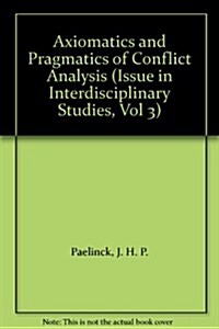 Axiomatics and Pragmatics of Conflict Analysis (Hardcover)