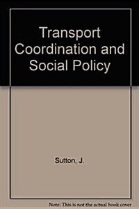 Transport Coordination and Social Policy (Hardcover)