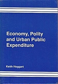 Economy, Polity, and Urban Public Expenditure (Hardcover)