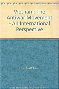 Vietnam and the Antiwar Movement (Hardcover)