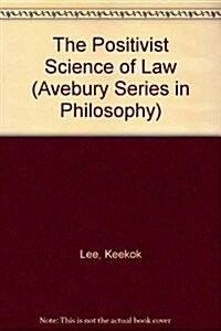 The Positivist Science of Law (Hardcover)