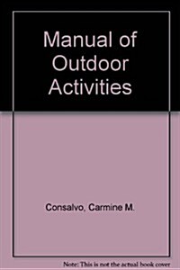 Manual of Outdoor Activities (Hardcover, RINGBOUND)
