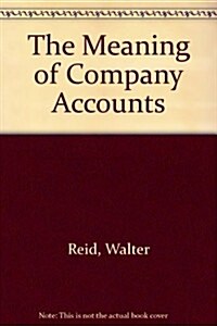 The Meaning of Company Accounts (Hardcover, 5th, Subsequent)