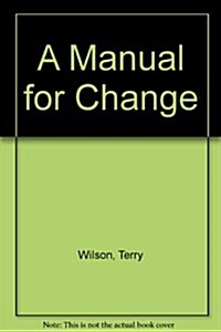 A Manual for Change (Hardcover)