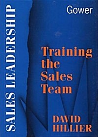 Training the Sales Team (Hardcover)