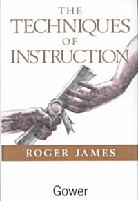 The Techniques of Instruction (Hardcover)