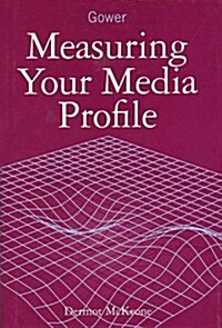 Measuring Your Media Profile (Hardcover)