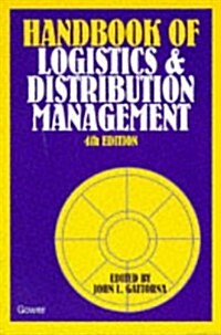 The Gower Handbook of Logistics and Distribution Management (Paperback, 4th, Subsequent)