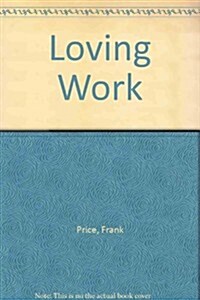 Loving Work (Hardcover)