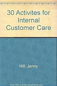 30 Activities for Internal Customer Care (Paperback, RINGBOUND)