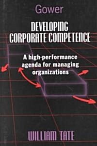 Developing Corporate Competence (Hardcover)