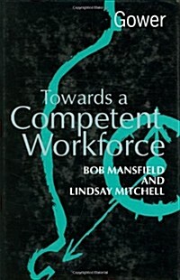 Towards a Competent Workforce (Hardcover)
