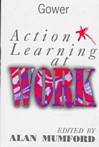 Action Learning at Work (Hardcover)
