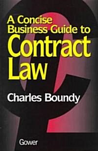 A Concise Business Guide to Contract Law (Paperback)
