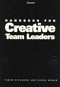 Handbook for Creative Team Leaders (Hardcover)