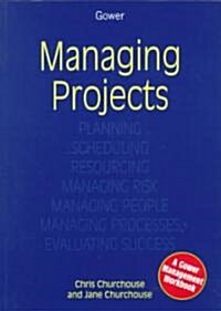 Managing Projects: A Gower Workbook (Paperback)