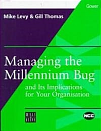 Managing the Millennium Bug and Its Implications for Your Organisation (Hardcover)