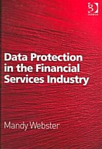 Data Protection in the Financial Services Industry (Hardcover)