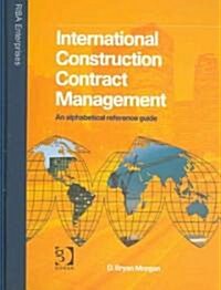 International Construction Contract Management : A Compendium of Knowledge (Hardcover)