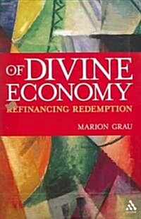 Of Divine Economy : Refinancing Redemption (Paperback)