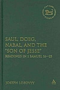 Saul, Doeg, Nabal, and the Son of Jesse : Readings in 1 Samuel 16-25 (Hardcover)