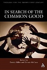 In Search of the Common Good (Hardcover)