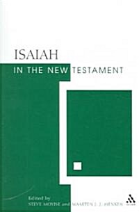 Isaiah in the New Testament : The New Testament and the Scriptures of Israel (Paperback)