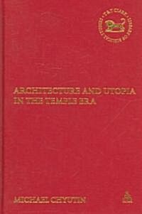 Architecture and Utopia in the Temple Era (Hardcover)