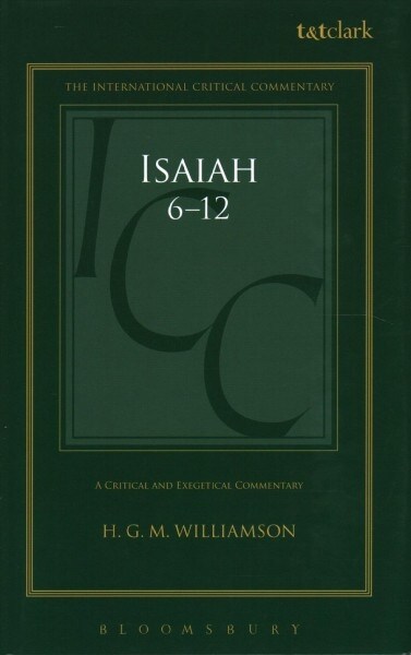 Isaiah 6-12 : A Critical and Exegetical Commentary (Hardcover)