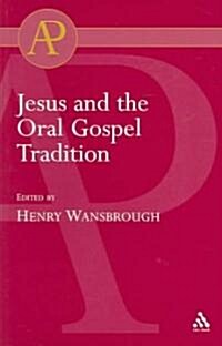 Jesus and the Oral Gospel Tradition (Paperback)