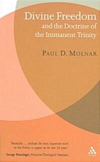 Divine Freedom And the Doctrine of the Immanent Trinity (Paperback)