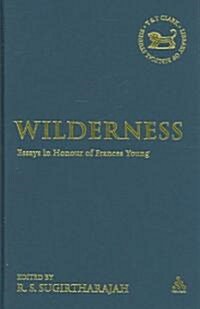 Wilderness : Essays in Honour of Frances Young (Hardcover)