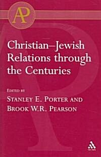 Christian-Jewish Relations Through The Centuries (Paperback)
