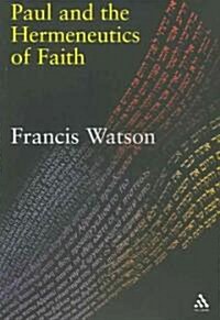Paul and the Hermeneutics of Faith (Paperback)