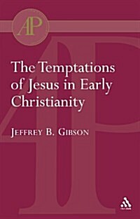 Temptations of Jesus in Early Christianity (Paperback)