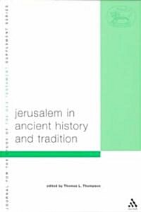 Jerusalem in Ancient History and Tradition (Paperback)