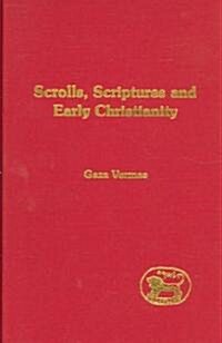 Scrolls, Scriptures And Early Christianity (Hardcover)