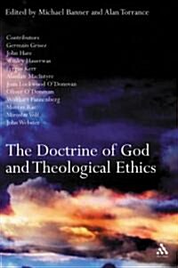 The Doctrine Of God And Theological Ethics (Hardcover)