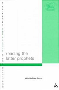 Reading the Latter Prophets : Toward a New Canonical Criticism (Paperback)