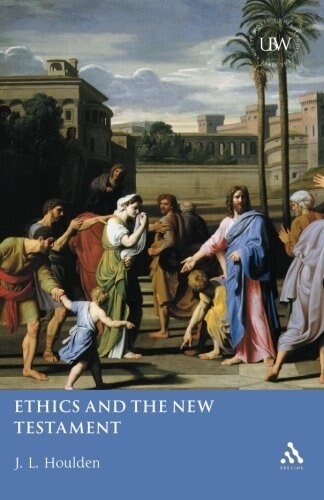 Ethics and the New Testament (Paperback)