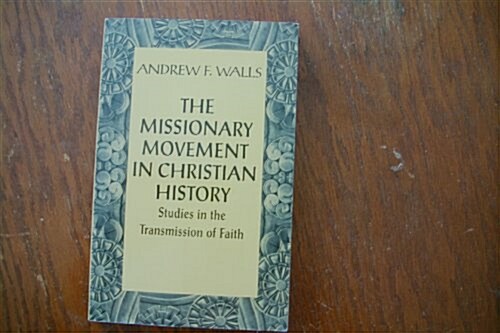 Missionary Movement in Christian History (Paperback)