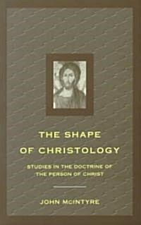 The Shape of Christology : Studies in the Doctrine of the Person of Christ (Paperback, 2 Rev ed)